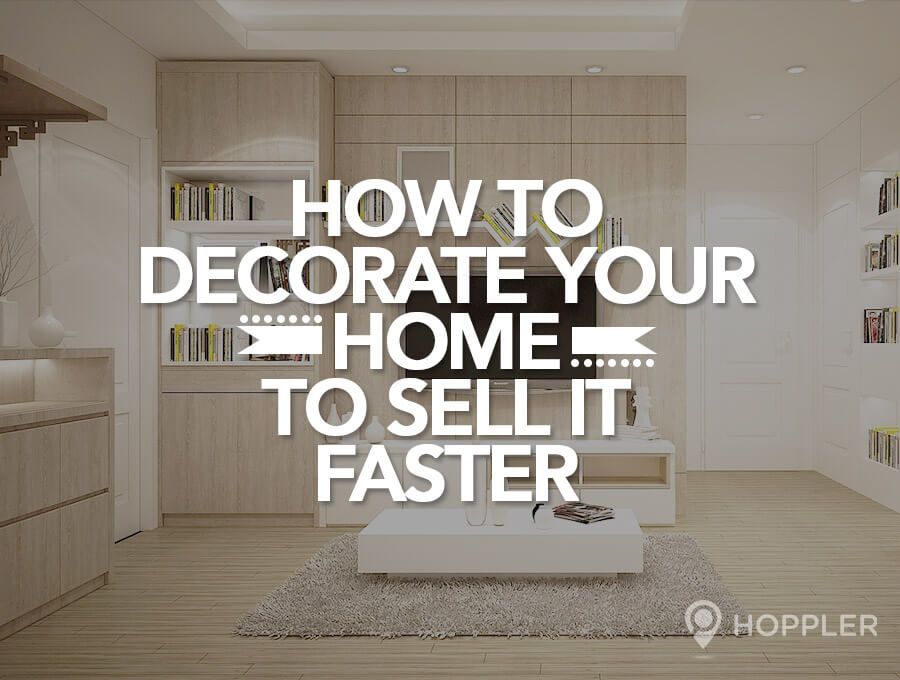 How to Decorate Your Home to Sell it Faster
